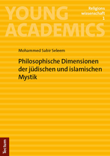 Philosophische Dimensionen der j&uuml;dischen und islamischen Mystik - Mohammed Sabir Seleem