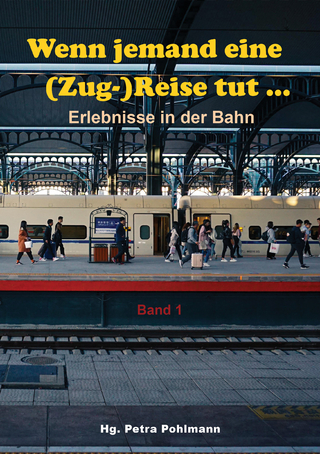 Wenn jemand eine (Zug-)Reise tut ...