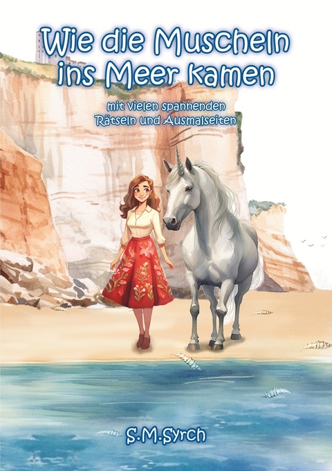 Wie die Muscheln ins Meer kamen - S.M. Syrch