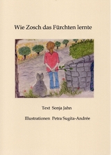 Wie Zosch das F&uuml;rchten lernte - Sonja Jahn