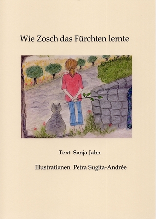 Wie Zosch das Fürchten lernte