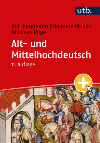 Alt- und Mittelhochdeutsch - Rolf Bergmann; Claudine Moulin; Nikolaus Ruge