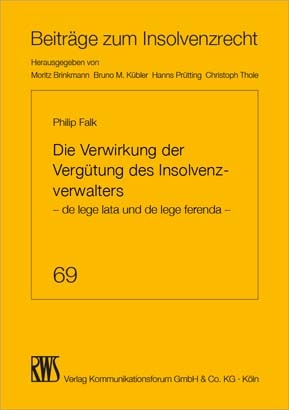 Die Verwirkung der Verg&uuml;tung des Insolvenzverwalters - Philip Falk