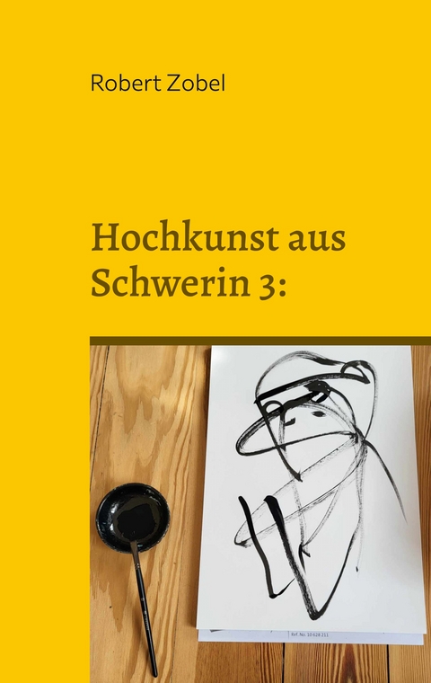 Hochkunst aus Schwerin 3: - Robert Zobel