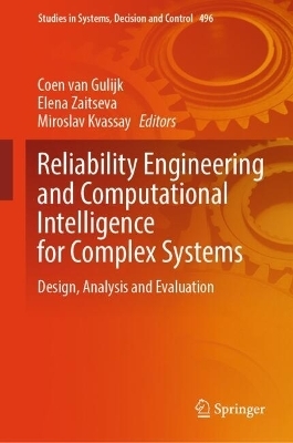 Reliability Engineering and Computational Intelligence for Complex Systems - 