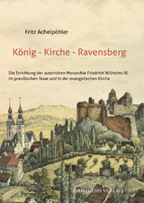 K&ouml;nig &ndash; Kirche &ndash; Ravensberg - Fritz Achelp&ouml;hler