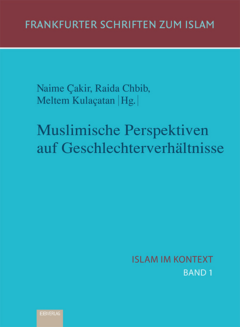 Muslimische Perspektiven auf Geschlechterverh&auml;ltnisse - Meltem Kula&ccedil;atan