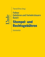 Fellner Geb&uuml;hren und Verkehrsteuern, Band I: Stempel- und Rechtsgeb&uuml;hren - Stefanie Wukovits