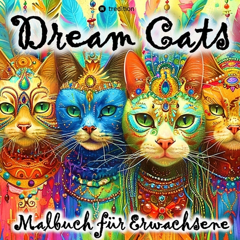 Malbuch Katze Dream Cats für Erwachsene, Frauen, Jugendliche mit Mandalas Tarot Weltall Sprüchen - Kenya Kooper