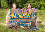 Nackedei 5: Ohne Schuh und Str&uuml;mpf - Norbert Sander
