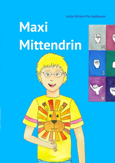 Maxi Mittendrin - Jutta Miriam Pia Jodlbauer