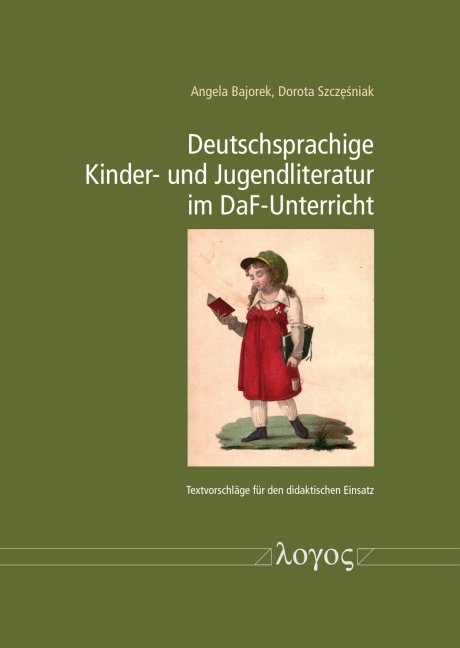 Deutschsprachige Kinder- und Jugendliteratur im DAF-Unterricht II - Dorota Szczęśniak, Angela Bajorek