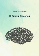 AI-Driven Education - Maher Asaad Baker