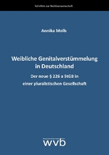 Weibliche Genitalverst&uuml;mmelung in Deutschland - Annika Molls