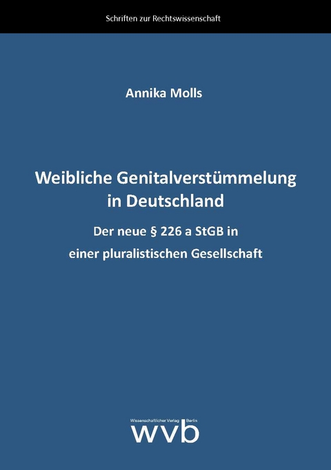 Weibliche Genitalverst&uuml;mmelung in Deutschland - Annika Molls