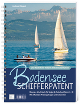 Bodensee Schifferpatent & Hochrheinpatent mit Streckenf&uuml;hrer - Andreas Ellegast