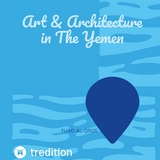 Art & Architecture in The Yemen - Fuad Al-Qrize