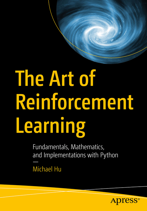 The Art of Reinforcement Learning - Michael Hu