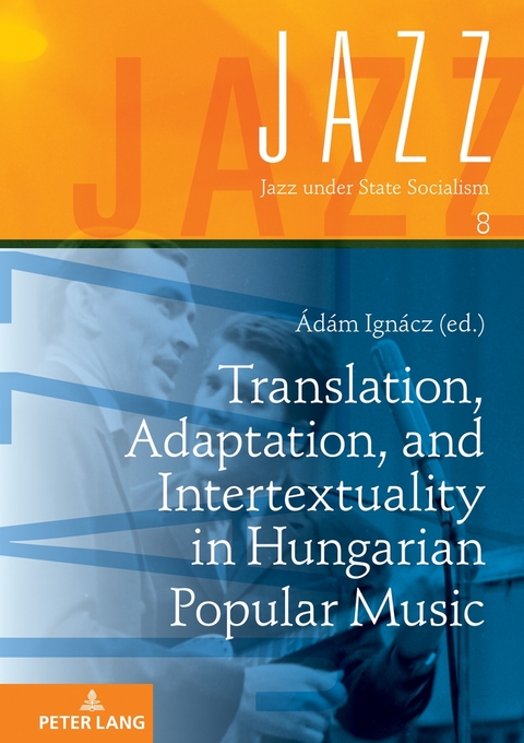 Translation, Adaptation, and Intertextuality in Hungarian Popular Music - 
