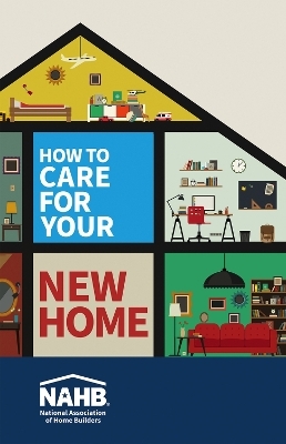 How to Care for Your New Home -  NAHB National Association of Home Builders