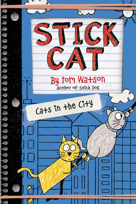 Stick Cat: Cats in the City -  Tom Watson