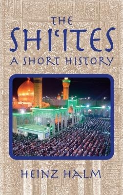 The Shi'Ites: A Short History