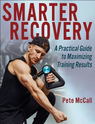 Smarter Recovery - Pete McCall