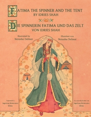 Fatima the Spinner and the Tent -- Die Spinnerin Fatima und das Zelt - Idries Shah