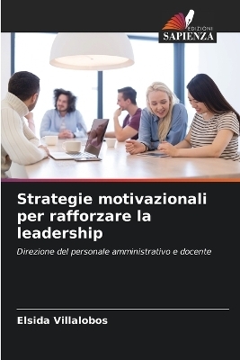 Strategie motivazionali per rafforzare la leadership