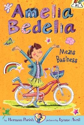 Amelia Bedelia Chapter Book #1: Amelia Bedelia Means Business -  Herman Parish
