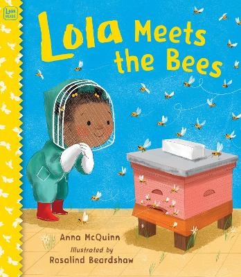 Lola Meets the Bees - Anna McQuinn
