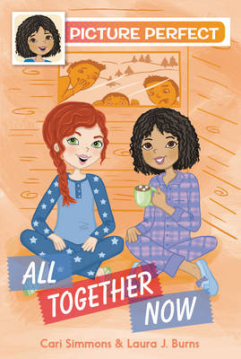 Picture Perfect #5: All Together Now -  Laura J. Burns,  Cari Simmons
