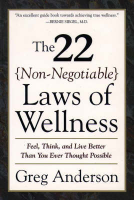 22 Non-Negotiable Laws of Wellness -  Greg Anderson