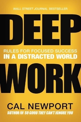 Deep Work - Cal Newport