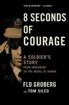 8 Seconds of Courage - Flo Groberg, Tom Sileo