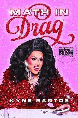 Math in Drag - Kyne Santos