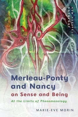 Merleau-Ponty and Nancy on Sense and Being