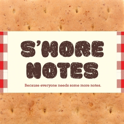 S'more Notes - 