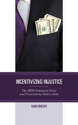 Incentivizing Injustice - Sari Krieger