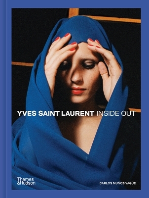 Yves Saint Laurent Inside Out - Carlos Mu&ntilde;oz-Yag&uuml;e