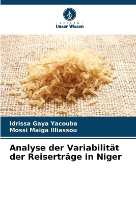Analyse der Variabilit&auml;t der Reisertr&auml;ge in Niger - Idrissa Gaya Yacouba, Mossi Maiga Illiassou