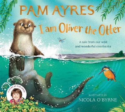 I am Oliver the Otter - Pam Ayres