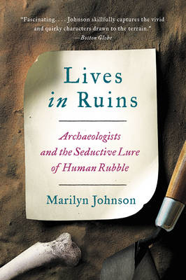Lives in Ruins -  Marilyn Johnson