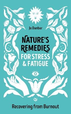 Nature's Remedies for Stress and Fatigue