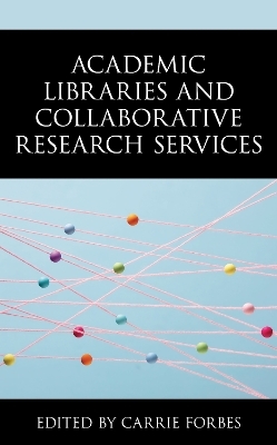 Academic Libraries and Collaborative Research Services - 