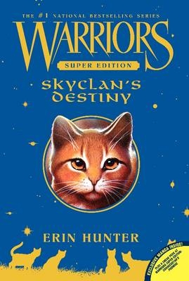 Warriors Super Edition: SkyClan's Destiny -  Erin Hunter