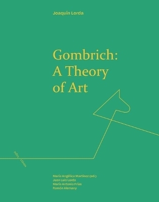 Gombrich: A Theory of Art - Joaquin Lorda