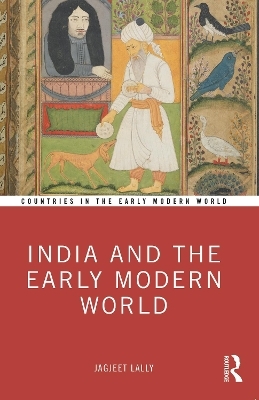 India and the Early Modern World - Jagjeet Lally
