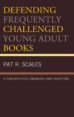 Defending Frequently Challenged Young Adult Books - Pat R. Scales