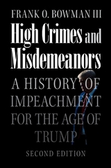 High Crimes and Misdemeanors - Bowman III, Frank O.